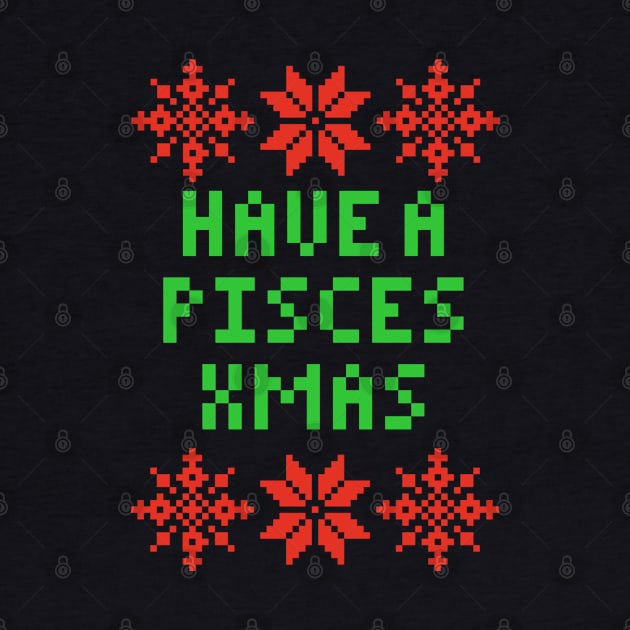 Have A Pisces XMAS - Astrology Zodiac SIgn by isstgeschichte